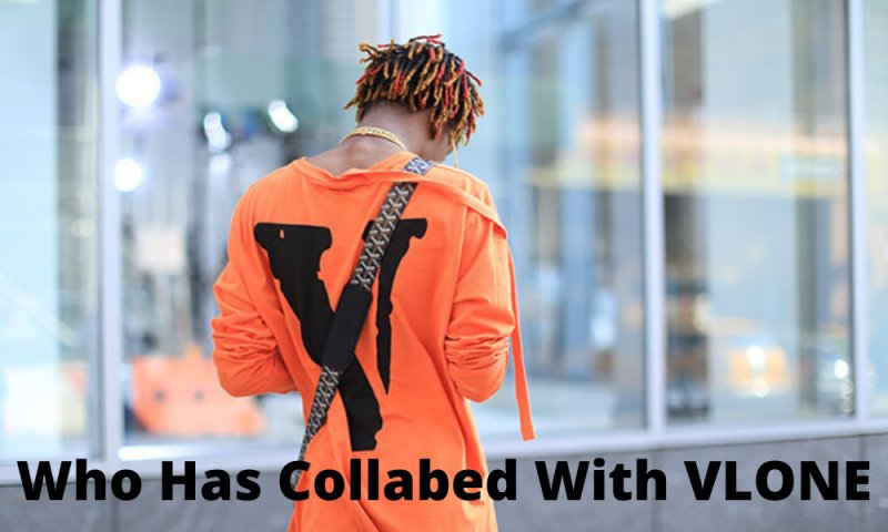 Who Has Collabed With VLONE